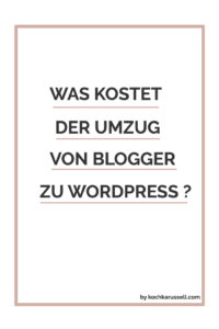 Was kostet der Umzug von Blogger zu WordPress?