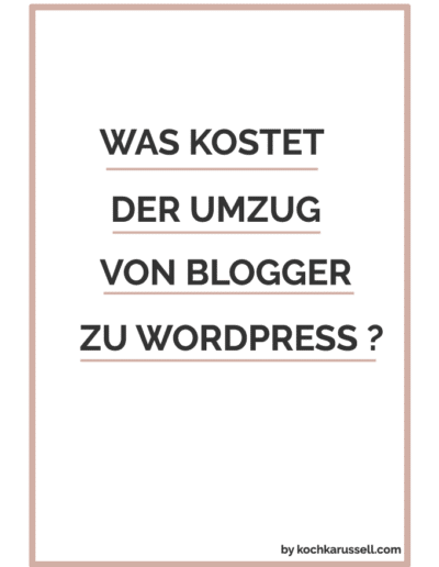 Was kostet der Umzug von Blogger zu WordPress?