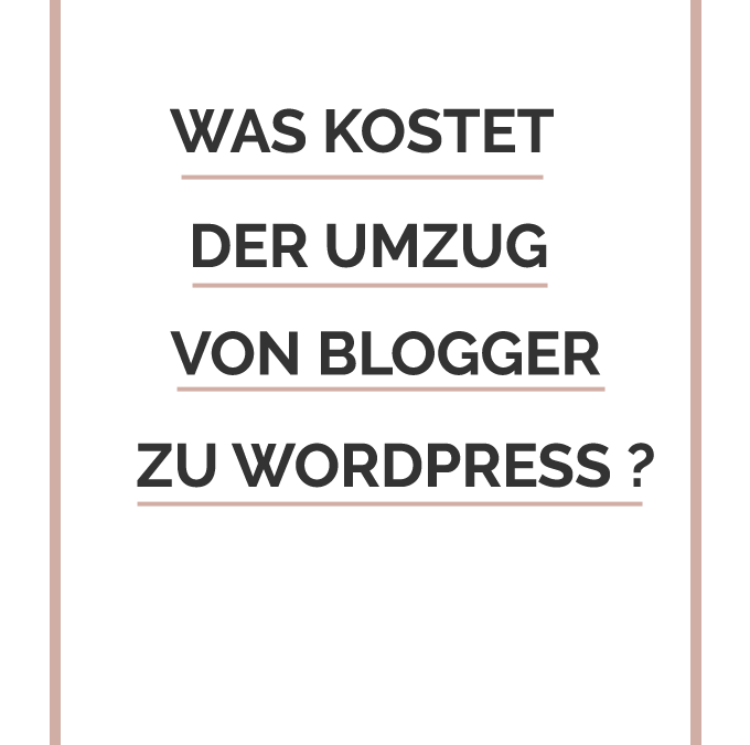 Was kostet der Umzug von Blogger zu WordPress?