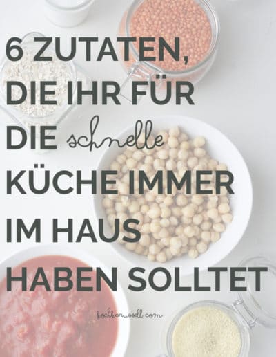 6 Zutaten, die ihr für die schnelle Küche immer im Haus haben solltet
