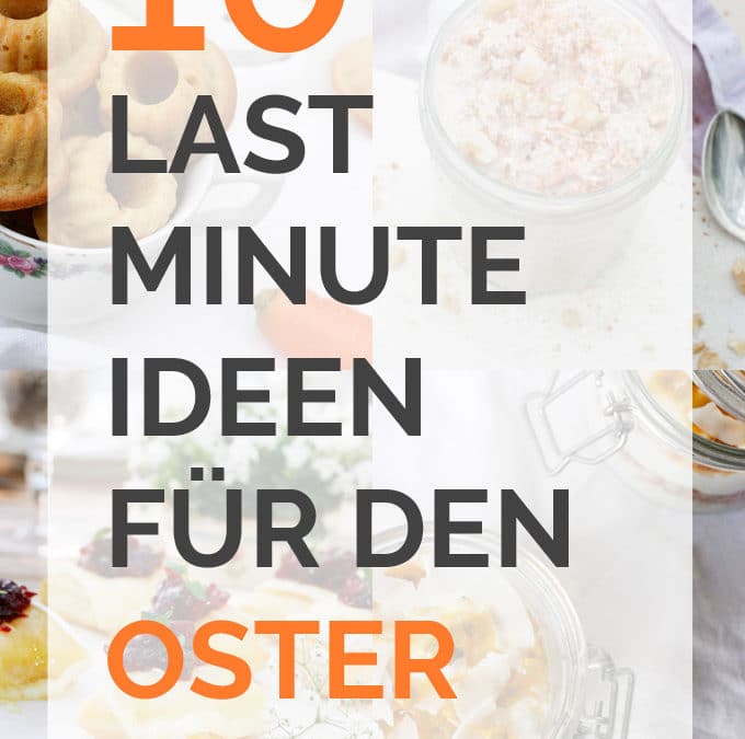 10 Last-Minute-Ideen für den Osterbrunch