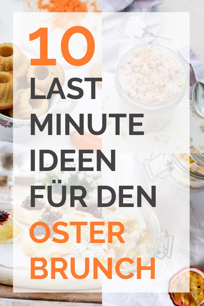 10 Last-Minute-Ideen für den Osterbrunch