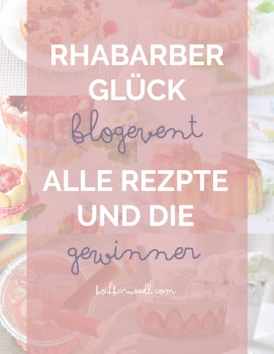 Blogevent Rhabarberglück – Alle Rezepte und die Gewinner