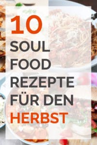 10 Soulfood-Rezepte für den Herbst – schnell, einfach und wärmend