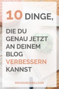 Tipps für Blogger: 10 Dinge, die du genau jetzt an deinem Blog verbessern kannst