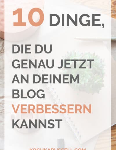 Tipps für Blogger: 10 Dinge, die du genau jetzt an deinem Blog verbessern kannst