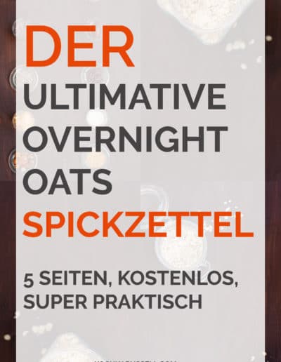 Overnight Oats Spickzettel: Dein Komplettguide zum Download – Freebie