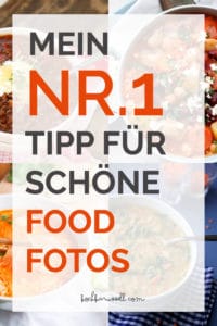Mein Nr. 1 Tipp für schöne Foodfotos