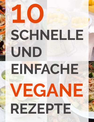 10 schnelle und einfache vegane Rezepte