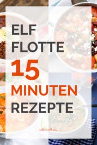 Elf flotte 15-Minuten Rezepte