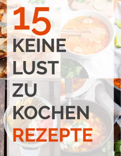 15 keine Lust zu kochen Rezepte