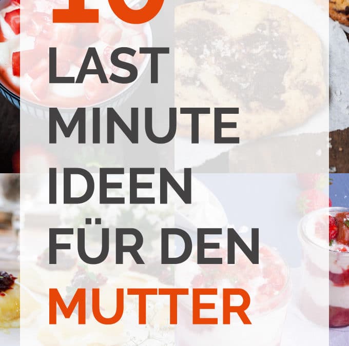 10 Last-Minute-Ideen für den Muttertag