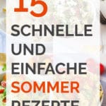 15 schnelle und einfache Sommer-Rezepte