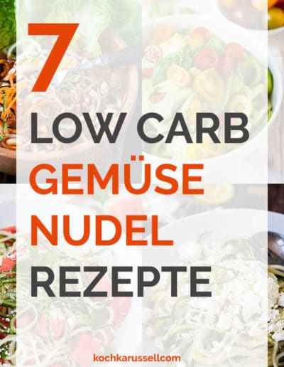 Gemüsenudeln: 7 schnelle Rezepte für Low Carb Nudelglück