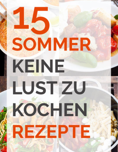 15 keine Lust zu kochen Rezepte für den Sommer