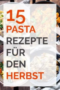 15 Pastarezepte für den Herbst