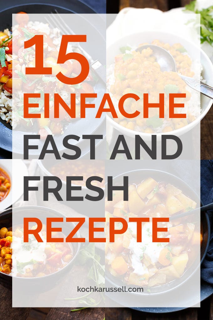 15 einfache fast and fresh Rezepte, wenn es richtig schnell UND gesund sein soll. So gut! - Kochkarussell.com