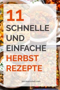 11 schnelle und einfache Herbst-Rezepte