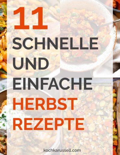 11 schnelle und einfache Herbst-Rezepte