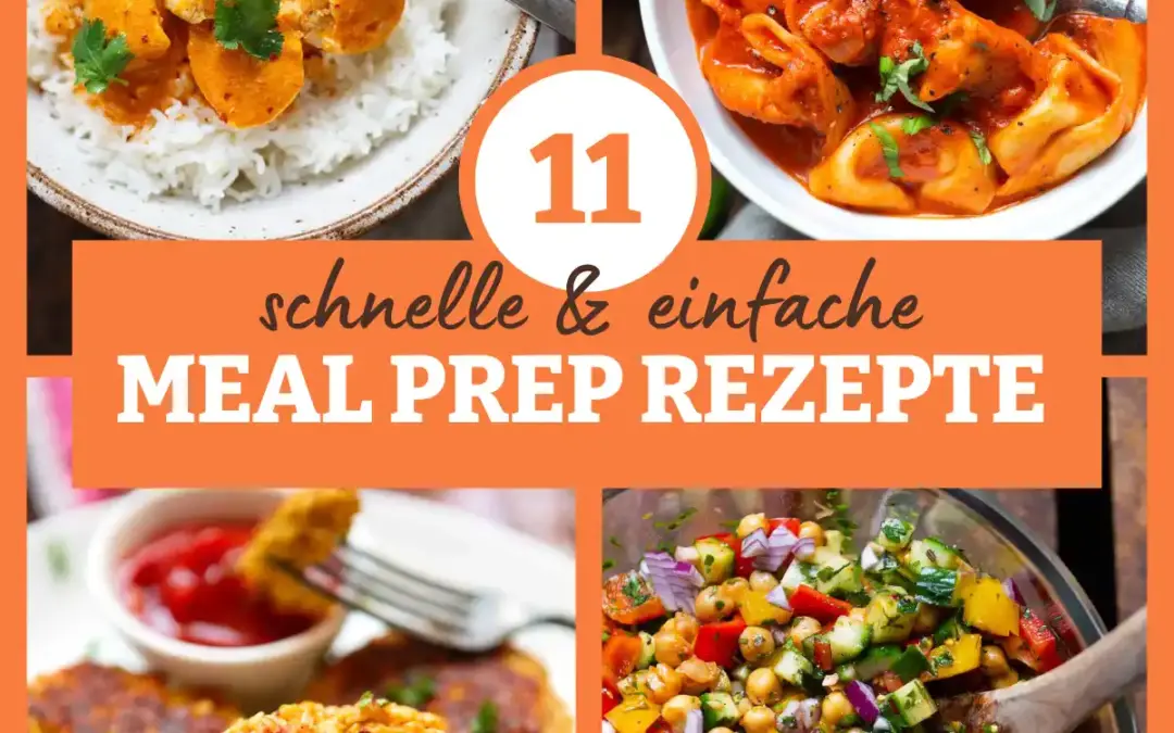 Meal Prep schnell und einfach: Die 11 besten Rezepte