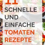 11 schnelle und einfache Tomatenrezepte