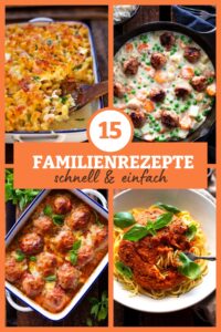 15 schnelle und einfache Familienrezepte