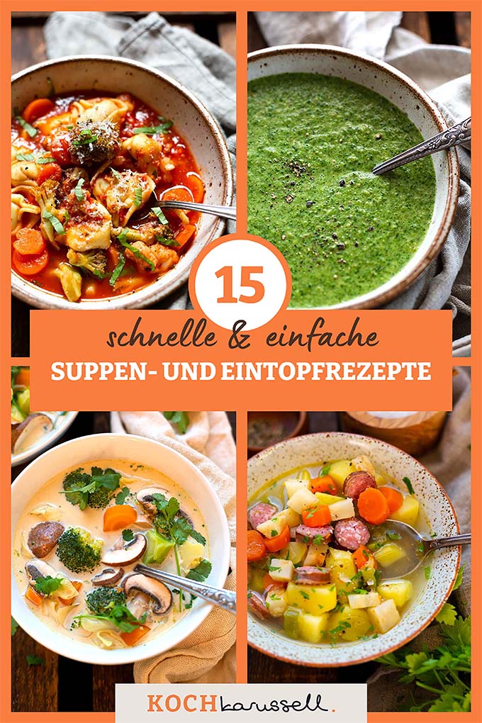 15 schnelle und einfache Suppen- und Eintopfrezepte - für Schietwetter, Erkältungszeit und stürmische Herbsttage. Kochkarussell - dein Foodblog für schnelle und einfache Feierabendküche.