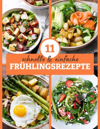 11 Frühlingsrezepte – schnell und einfach