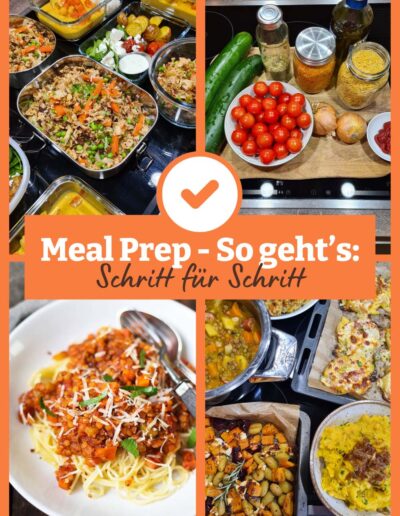 Meal Prep – So funktioniert’s: Schritt für Schritt Anleitung für Anfänger
