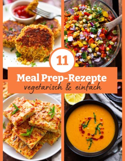 Meal Prep vegetarisch: Die 11 besten Rezepte