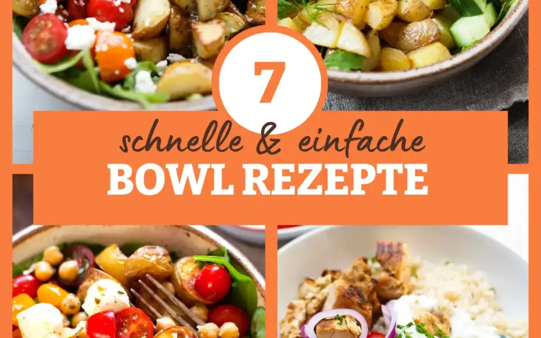 Bowl Rezepte: Die 7 besten einfachen Ideen