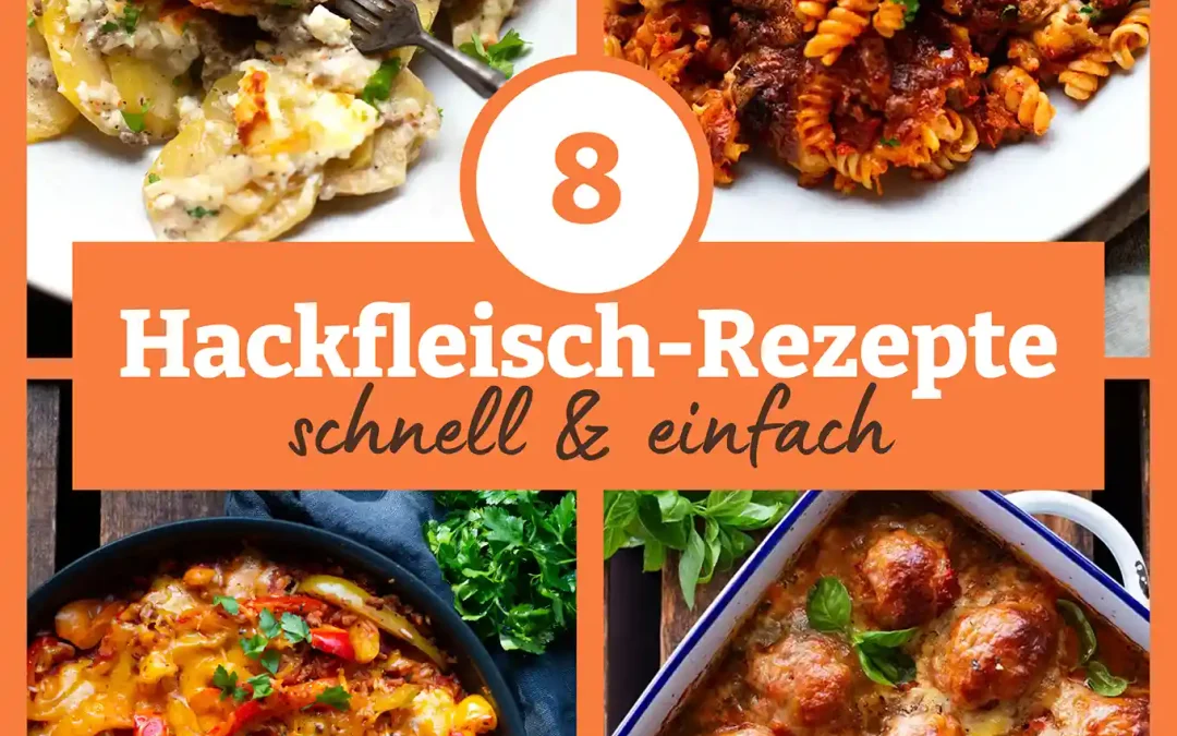 Schnelle Hackfleisch-Rezepte: Die 8 besten Ideen